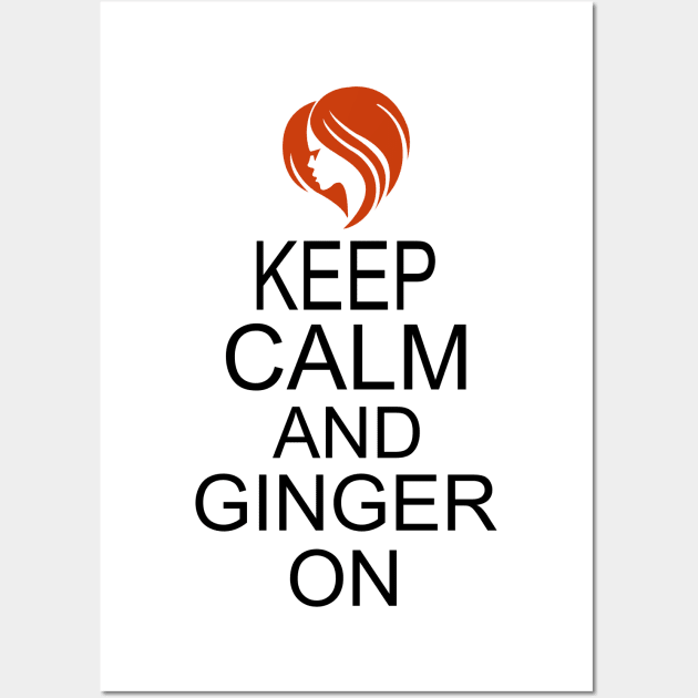 Keep Calm and Ginger on Wall Art by KsuAnn
